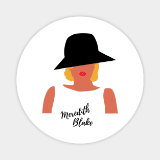 Meredith Blake Magnet